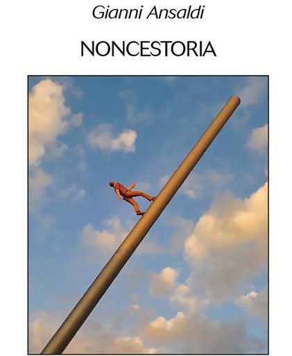 Gianno Ansaldi "Noncestoria"